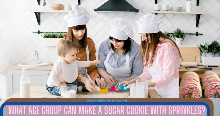 What age group can make a sugar cookie with sprinkles